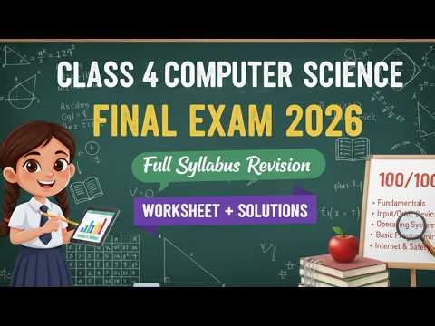 Class 4 Computer Final Exam Paper 2026 📝 | Full Syllabus Revision in One Video!Revision Worksheet