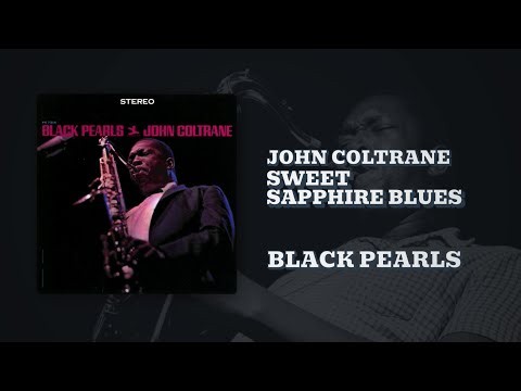 John Coltrane - Sweet Sapphire Blues (Official Audio)