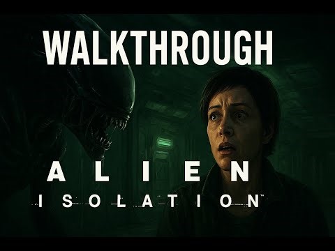 Alien: Isolation Episode 5 - Freaking androids!