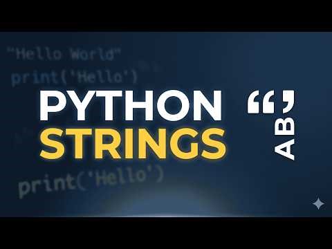 Python Strings Made Easy | Learn Strings in 10 Minutes