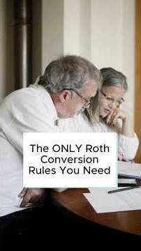 The ONLY Roth Conversion Rules You Need