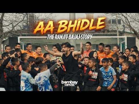 AA BHIDLE - The Ranjit Bajaj Story (Official Music Video) | Indian Football Theme Song