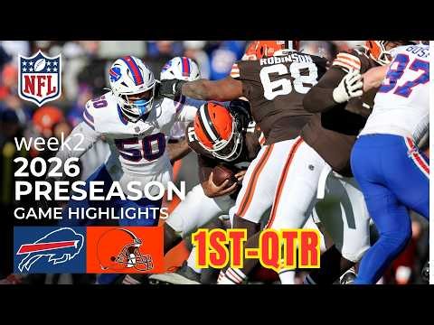 Buffalo Bills vs Cleveland Browns Highlights 1ST-QTR | Aug 22, 2026 l NFL Preseason Week 2