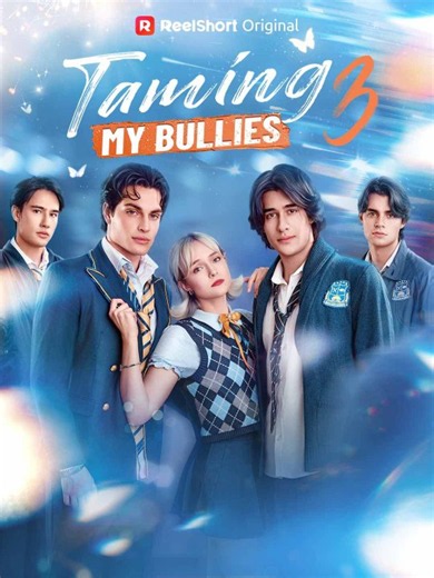 Taming My Bullies 3 - Part 2/2 | Episodes 33-65
