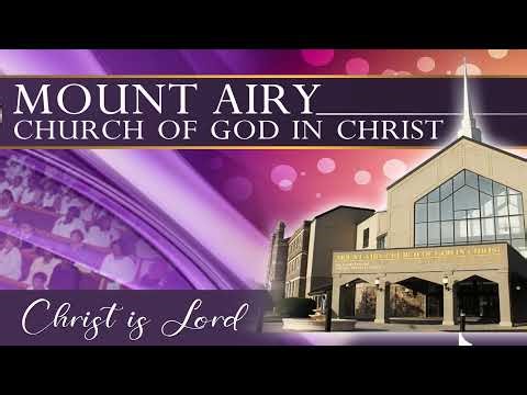 MT AIRY COGIC LIVE SUNDAY, MAY 17 2026 10:45AM PART 2