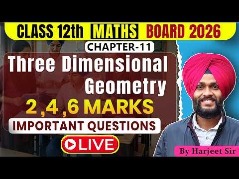 🔥12th|3d Geometry (2,4,6 Marks) Board IMPORTANT Questions Chap-11 by Harjeet Sir