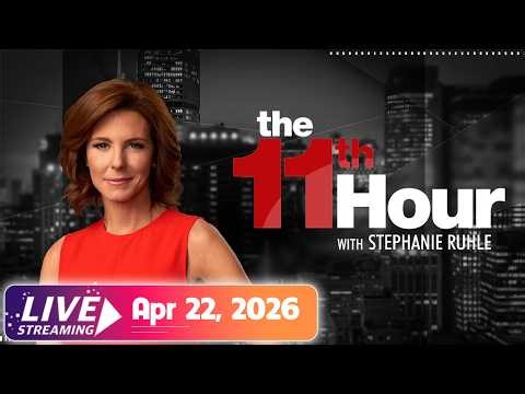 MSNBC Live : The 11th Hour With Stephanie Ruhle 04/22/2026 | MS NOW News Trump Today APR 22, 2026