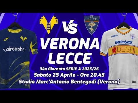 VERONA vs LECCE 0-0 ▪︎ 34ª GIORNATA SERIE A 2025/26 ▪︎ DIRETTA LIVE STATISTICHE & CAMPO 3D