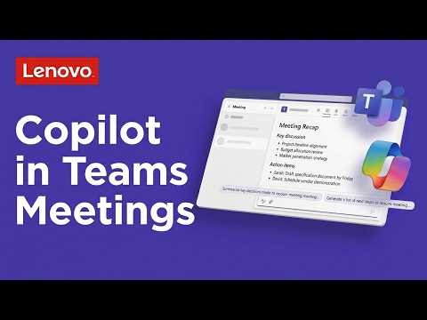 Using Copilot in Teams Meetings and Calls| Lenovo Support's Microsoft Copilot Tips