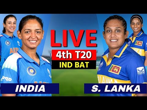 🔴 LIVE: India W vs Sri Lanka W, 4TH T20I, Live Cricket Match, Cricket Live, IND W vs SL W Live