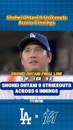 Shohei Ohtani 9 Strikeouts Across 6 Innings