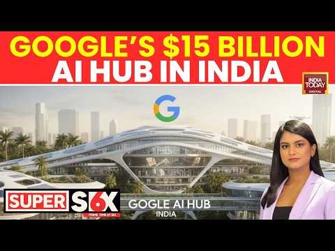 Google’s $15 Bn AI Hub in Vizag: Andhra Pradesh Becomes India’s Tech Powerhouse | India Today
