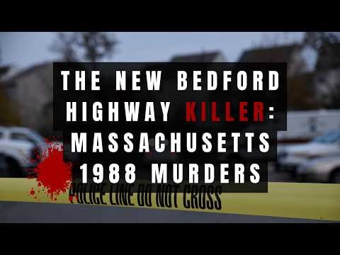 The New Bedford Highway Killer: Massachusetts 1988 Murders | True Crime Story