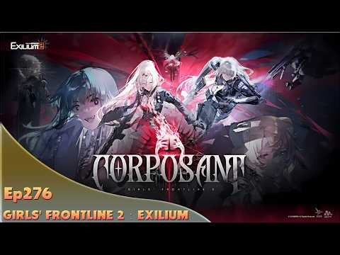 GIRLS' FRONTLINE 2：EXILIUM. Ep276. Corposant! Sycamore Branches!