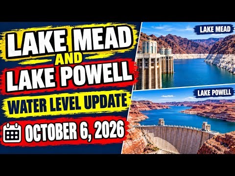 Lake Mead & Lake Powell Water Level Update | October 6, 2026 — Why Winter May Not Save Them
