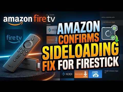 ✅ Amazon Confirms Sideloading Fix ✅