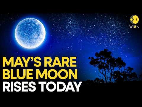 Blue Moon 2026: When and Where to See the Second Full Moon of May | WION ORIGINALS