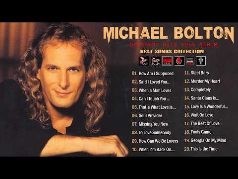 Michael Bolton Greatest Hits - Best Of Michael Bolton Collection - Soft Rock #e6