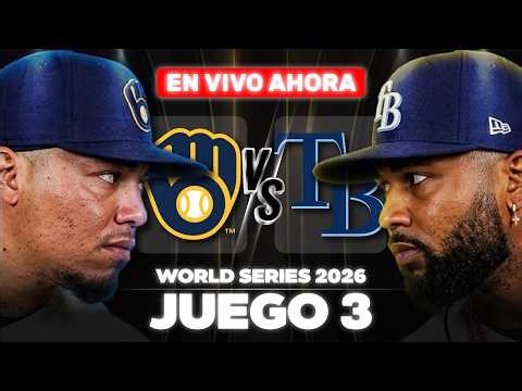 🔴 BREWERS vs RAYS [🔴EN VIVO] - JUEGO 3 🏆 SERIE MUNDIAL 2026