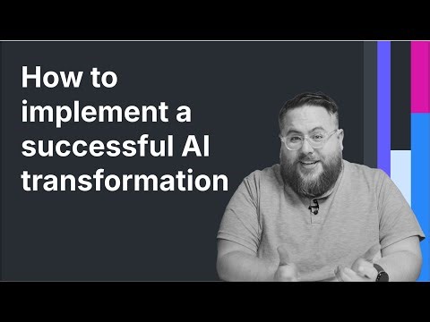 How to implement a successful AI transformation