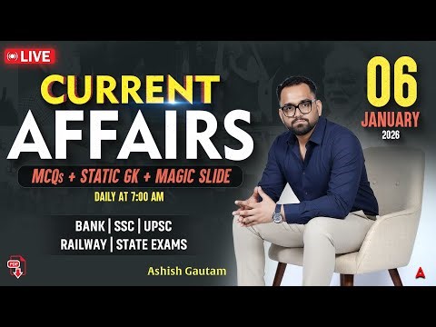 Current Affairs Today | 6th Jan Current Affairs 2026 | Daily Current Affairs | By Ashish Gautam