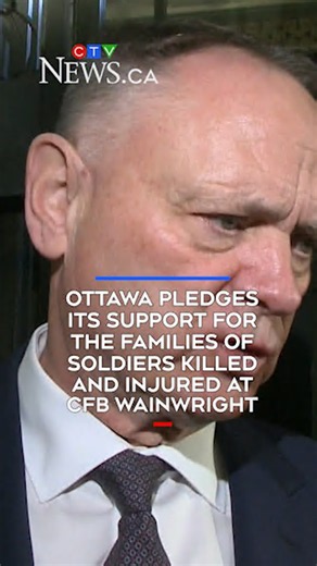 Ottawa pledges its support for the families of soldiers killed and injured at CFB Wainwright