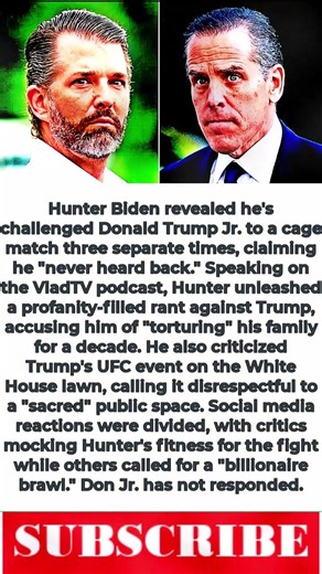 Hunter Biden Says He Challenged Don Jr. to A Cage Match 3 Times— But 'Never Heard Back'