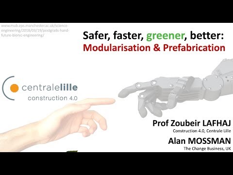 Modular Construction: Safer, faster, greener, better Modularisation, A. Mossman & Z. Lafhaj