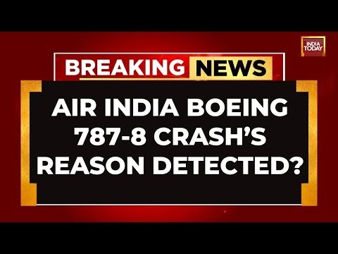 Breaking News: Air India Flags Boeing 787-8 Fuel Switch Issue Following Pilot Concerns | India Today