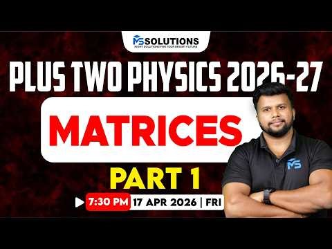 Plus Two Maths 2026-27 Matrices Part 1 | LIVE | MS SOLUTIONS