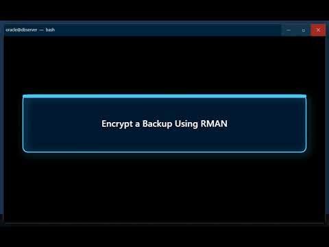 Oracle Backup Encrypt a Backup Using RMAN