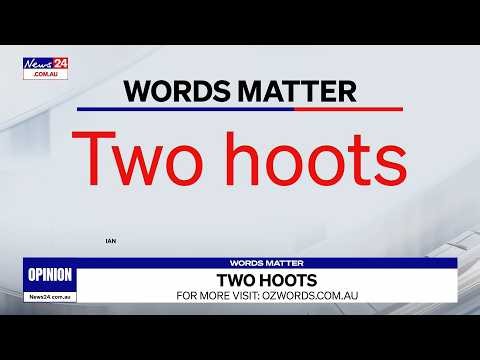 Words Matter: Kel Richards on the origin of ‘two hoots’