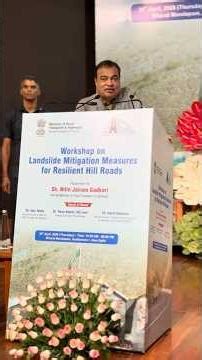 Addressed the Workshop on Landslide Mitigation Measures for Resilient Hill Roads | Nitin Gadkari