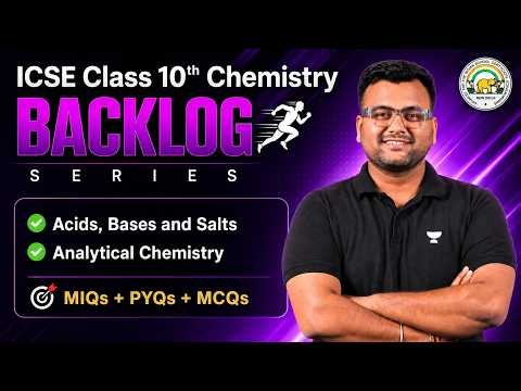 ICSE Class 10 Chemistry Backlog Series 🔥 | Acids, Bases & Salts + Analytical Chemistry