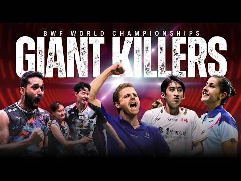 Giant Killers at the BWF World Championships