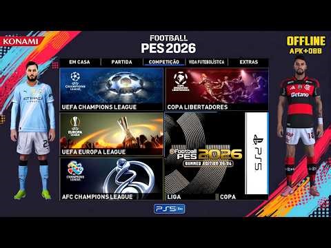 PES 2026 MOBILE OFFLINE PARA ANDROID GRAFICOS PS5 / SEASON UPDATE NOVAS TRANSFERENCIAS & KITS 2026
