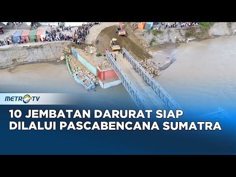 Pemerintah Sudah Rampungkan 10 Jembatan Bailey Di Lokasi Bencana Sumatra