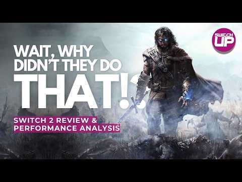 Middle Earth: Shadow of Mordor & War Nintendo Switch 2 Review & Performance Analysis!