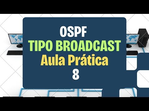 OSPF Tipo Broadcast - Aula Prática - Curso OSPF