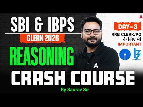 SBI & IBPS Clerk 2026 Reasoning Crash Course Day 3 | Important For RRB Clerk/PO Too | Saurav Sir