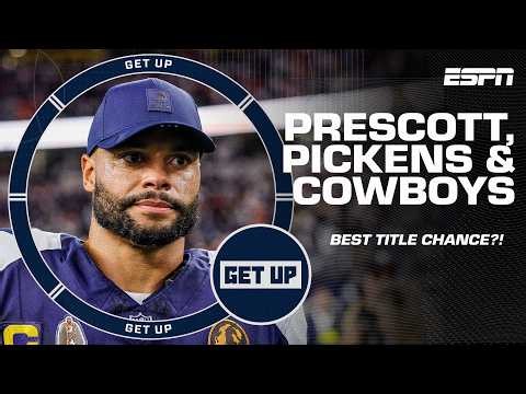 Is this the BEST CHANCE for Dak Prescott, George Pickens & the Cowboys to win a Super Bowl? | Get Up