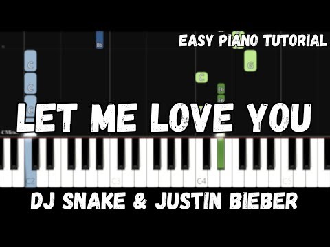 DJ Snake - Let Me Love You ft. Justin Bieber (Easy Piano Tutorial)