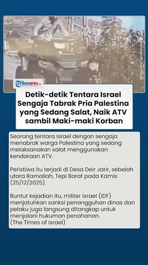 Tentara Israel Sengaja Tabrak Warga Palestina yang Sedang Salat, Kini Dapat Hukuman dari Militer