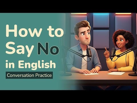The Power of "No" in English – How to Refuse Politely | Improve English Speaking Skills