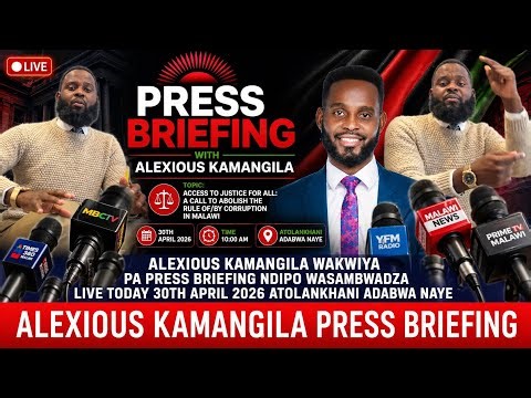 ALEXIOUS KAMANGILA PRESS BRIEFING WAKWIYA NDIPO ATOLANKHANI ADABWA NAYE - MALAWI LIVE TODAY KWACHEMA