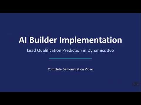 AI Builder in Dynamics 365 | Lead Qualification | Step-by-Step Implementation