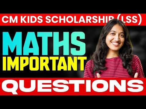 CLASS 4 CM KIDS SCHOLARSHIP (LSS) 2026 | MATHS | IMPORTANT QUESTIONS | EXAM WINNER