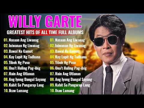 Tagalog Love Songs 80's 90's - Best Songs of Willy Garte - Best OPM Songs Of All Time #259