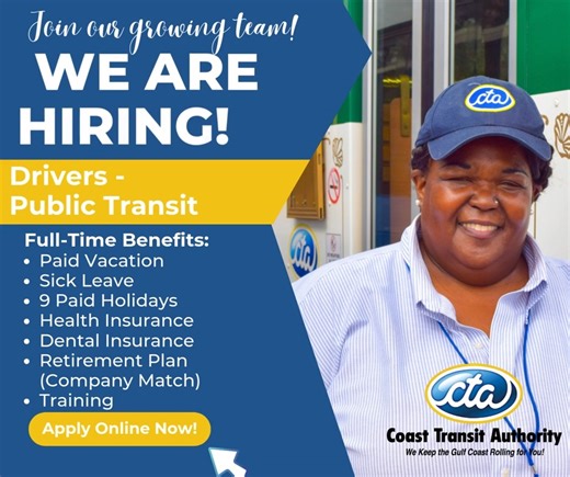 🚍 Ready to Drive Your Career Forward? Coast Transit Authority is Hiring! ⭐ Want to get paid to cruise the Gulf Coast? We’re hiring Full-Time Bus Drivers now at Coast Transit Authority! ✅ Competitive Pay ✅ Excellent Benefits ✅ Paid Training Program Whether you're looking for a new career path or just love being behind the wheel, this could be your next stop. 👉 Apply now under “Driver - Public Transportation” at: www.coasttransit.com/employment-opportunities/ 📞 Or call 228-896-8080 x 206 for mo
