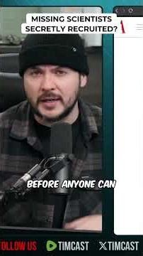 Missing Scientists Secretly Recruited?